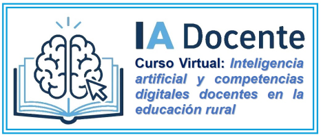 Curso: Inteligencia artificial y competencias digitales docentes en la educación rural